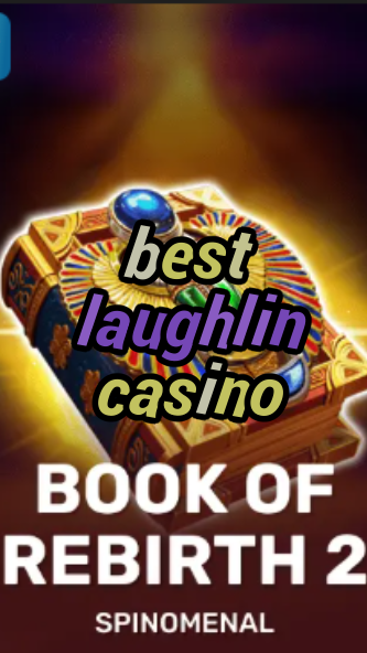 best laughlin casino-trdjkmsxjksdss.com