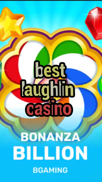 best laughlin casino-trdjkmsxjksdss.com